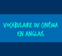 vocabulaire cinéma anglais