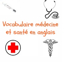 vocabulaire médical anglais